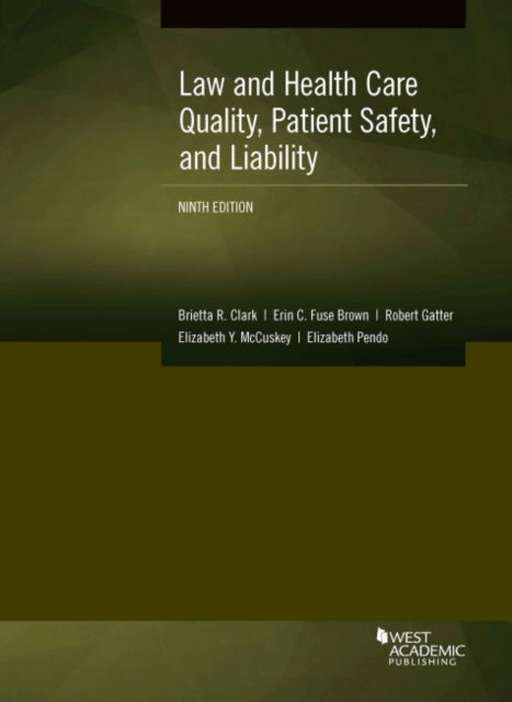 Cover for E. Allan Farnsworth · Law and Health Care Quality, Patient Safety, and Liability - American Casebook Series (Paperback Book) [9 Revised edition] (2022)