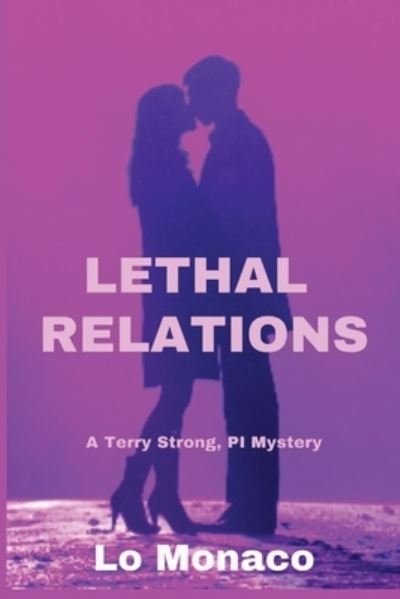 Cover for Lo Monaco · Lethal Relations (Pocketbok) (2021)