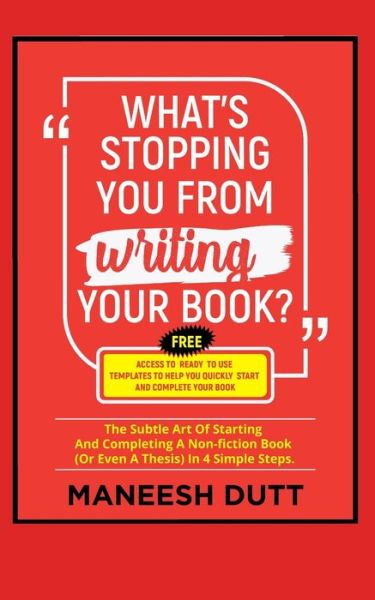 Cover for Maneesh Dutt · What's Stopping You From Writing Your Book (Paperback Book) (2019)