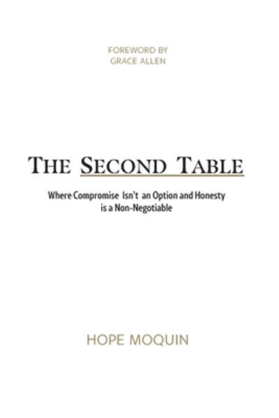 Hope Moquin · The Second Table (Paperback Book) (2019)
