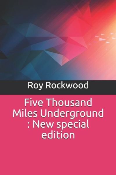 Cover for Roy Rockwood · Five Thousand Miles Underground (Pocketbok) (2019)