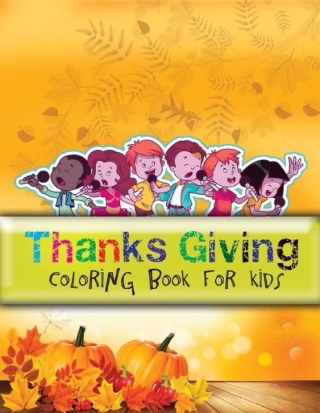 Thanks giving coloring book for kids - Aa Creative Press - Kirjat - Independently Published - 9781707776153 - tiistai 12. marraskuuta 2019