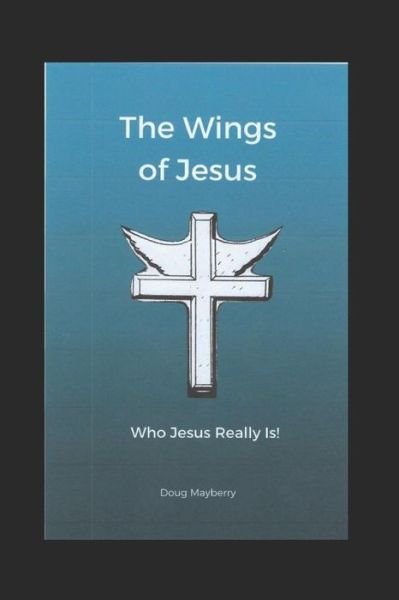 Cover for Douglas Mayberry · The Wings of Jesus (Paperback Book) (2018)
