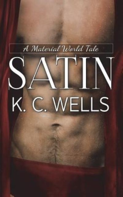 Cover for K C Wells · Satin (Deutsche Ausgabe) (Paperback Book) (2018)