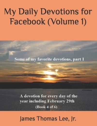 Cover for Jr James Thomas Lee · My Daily Devotions for Facebook (Volume 1) (Pocketbok) (2018)