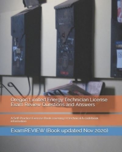 Cover for ExamREVIEW · Oregon Limited Energy Technician License Exam Review Questions and Answers (Pocketbok) (2018)