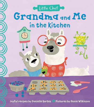 Cover for Danielle Kartes · Grandma and Me in the Kitchen - Little Chef (Gebundenes Buch) (2020)