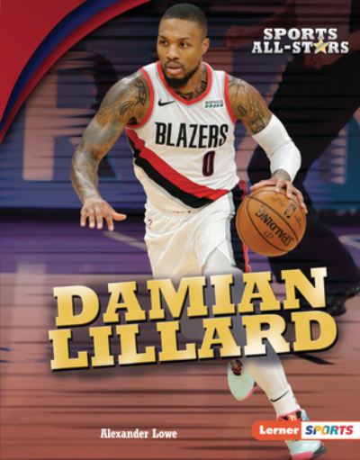 Cover for Alexander Lowe · Damian Lillard (Hardcover Book) (2022)