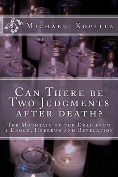 Cover for Michael Harvey Koplitz · Can There be Two Judgments after death? (Paperback Bog) (2018)