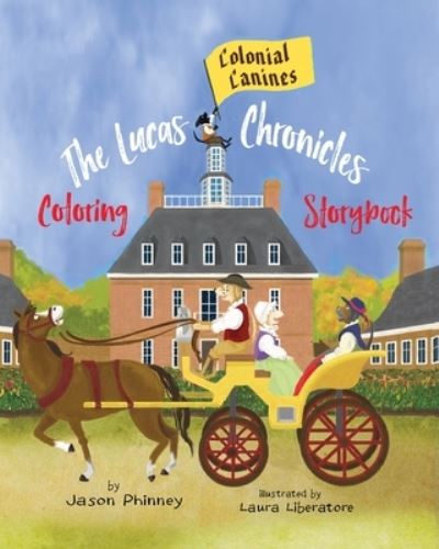 The Lucas Chronicles - Jason Phinney - Książki - Lenny Paws Press - 9781733614153 - 1 kwietnia 2020