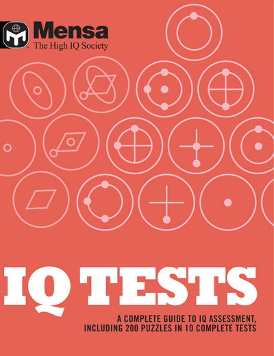 Cover for Mensa Ltd · Mensa: IQ Tests: A Complete Guide to IQ Assessment (Paperback Book) (2016)