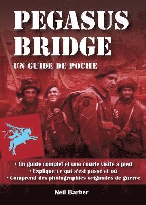 Cover for Neil Barber · Pegasus Bridge:: Un guide de poche (Paperback Book) (2019)