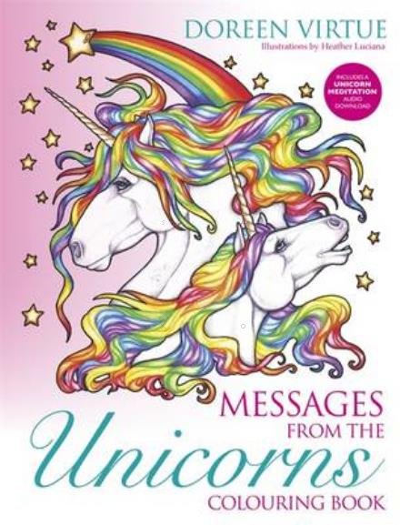 Messages from the Unicorns Colouring Book - Doreen Virtue - Bøker - Hay House UK Ltd - 9781781808153 - 29. november 2016