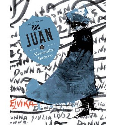 Cover for Alessandro Baricco · The Story of Don Juan - Save the Story (Inbunden Bok) (2013)