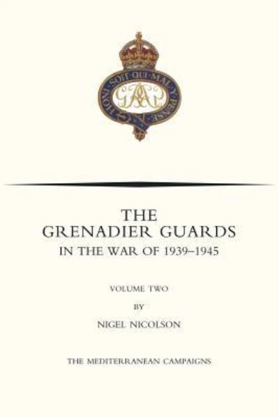 Cover for Nigel Nicolson · GRENADIER GUARDS IN THE WAR OF 1939-1945 Volume Two (Paperback Book) (2016)