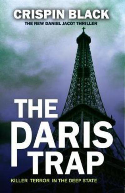 Cover for Crispin Black · The Paris Trap: A Daniel Jacot Spy Mystery (Paperback Book) (2017)