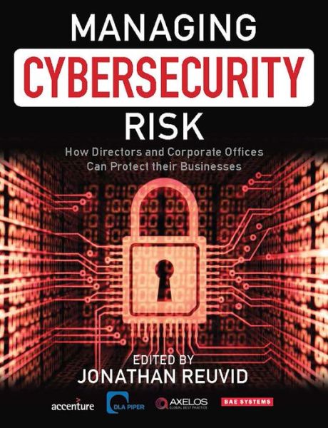 Cover for Jonathan Reuvid · Managing Cybersecurity Risk: How Directors and Corporate Officers Can Protect their Businesses (Paperback Book) [New edition] (2016)