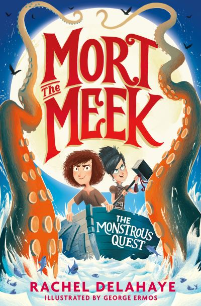 Cover for Rachel Delahaye · Mort the Meek and the Monstrous Quest - Mort the Meek (Taschenbuch) (2022)