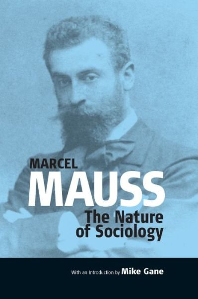 Cover for Mike Gane · The Nature of Sociology - Publications of the Durkheim Press (Paperback Bog) (2020)