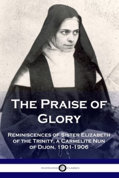 Cover for Elizabeth Of the Trinity · The Praise of Glory (Paperback Book) (1914)