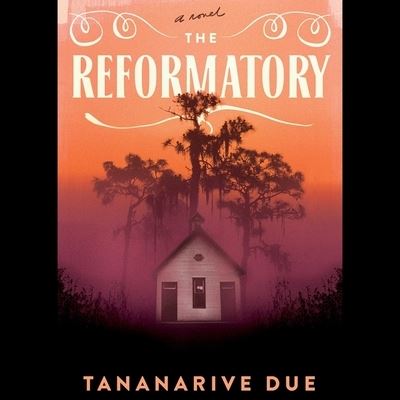 Cover for Tananarive Due · The Reformatory (CD) (2023)