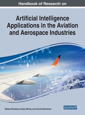 Cover for Artificial Intelligence Applications in the Aviation and Aerospace Industries (Innbunden bok) (2019)