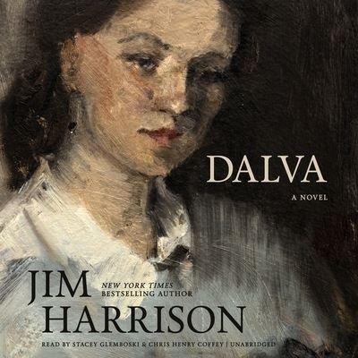 Cover for Jim Harrison · Dalva (CD) (2021)