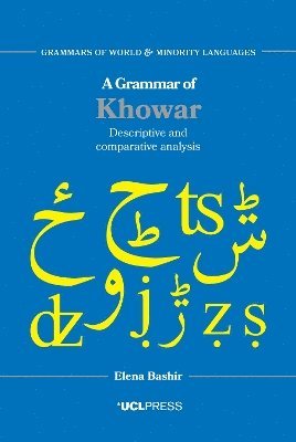 Cover for Elena Bashir · A Grammar of Khowar: Descriptive and Comparative Analysis - Grammars of World and Minority Languages (Hardcover Book) (2025)