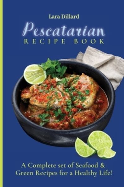 Cover for Lara Dillard · Pescatarian Recipe Book (Paperback Book) (2021)