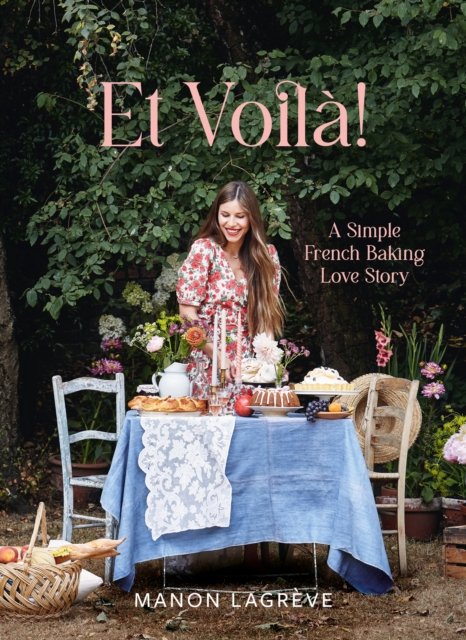 Cover for Manon Lagreve · Et Voila!: A Simple French Baking Love Story (Hardcover Book) (2023)
