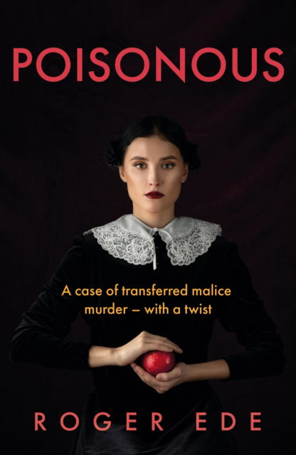 Cover for Roger Ede · Poisonous: A case of transferred malice murder – with a twist (Paperback Book) (2025)