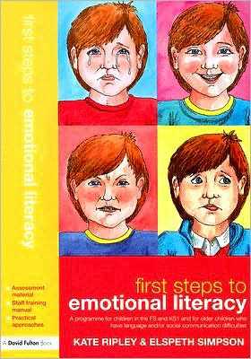 Cover for Kate Ripley · First Steps to Emotional Literacy: A programme for children in the FS &amp; KS1 and for older children who have language and/or social communication difficulties (Paperback Book) (2007)