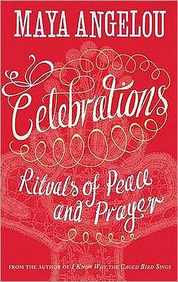 Cover for Dr Maya Angelou · Celebrations: Rituals of Peace and Prayer (Paperback Bog) (2009)