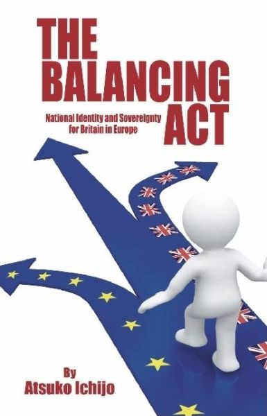 Cover for Atsuko Ichijo · Balancing Act: National Identity and Sovereignty for Britain in Europe - Societas (Paperback Book) (2008)