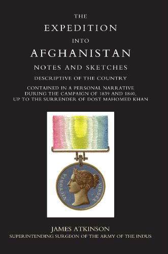 Cover for Jamea Atkinson · Expedition into Afghanistan: a Personal Narrative During the Campaign of 1839 and 1840 (Paperback Book) (2004)