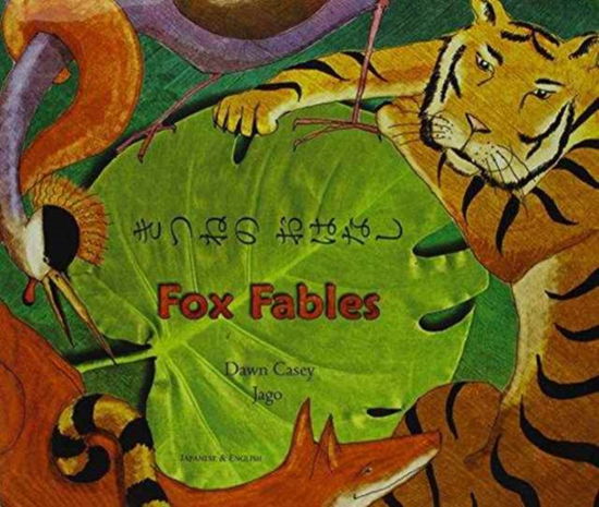 Cover for Dawn Casey · Fox Fables in Japanese and English - Fables from Around the World (Taschenbuch) (2005)