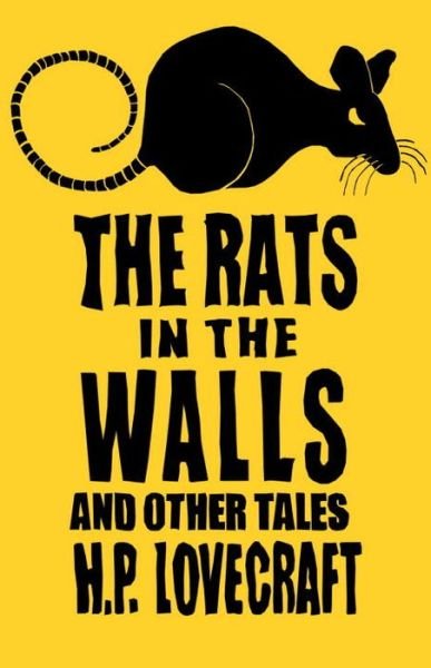 The Rats in the Walls and Other Stories - H.P. Lovecraft - Bøger - Alma Books Ltd - 9781847494153 - 15. maj 2015