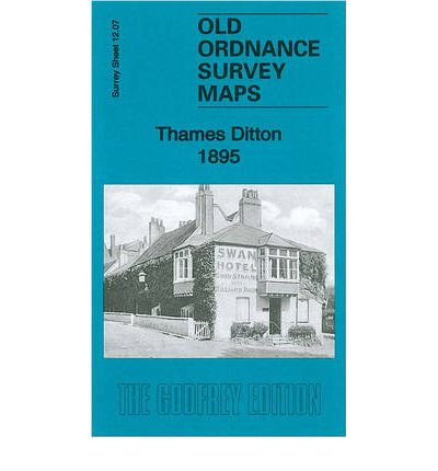 Cover for Alan Godfrey · Thames Ditton 1895: Surrey Sheet 12.07 - Old Ordnance Survey Maps of Surrey (Map) (2011)