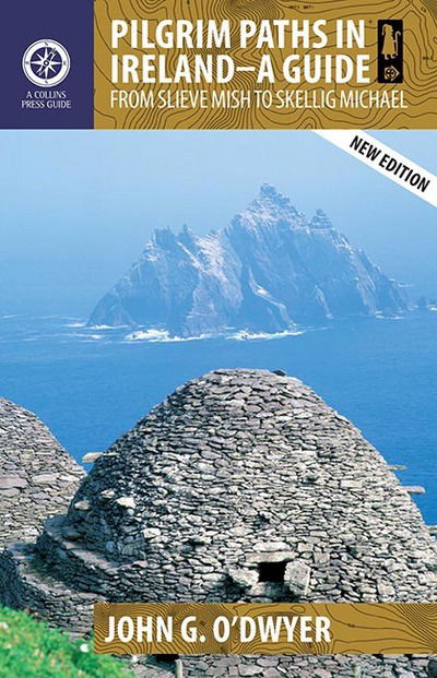 Pilgrim Paths in Ireland - Walking Guides - John G. O'Dwyer - Bøger - Gill - 9781848893153 - 18. april 2017