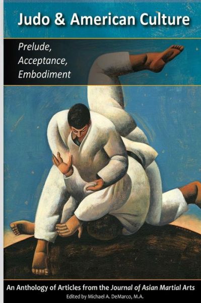 Cover for Geoffrey Wingard M Ed · Judo &amp; American Culture: Prelude, Acceptance, Embodiment (Paperback Book) (2015)