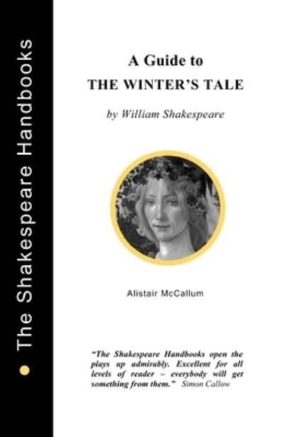 Cover for Alistair McCallum · &quot;The Winter's Tale&quot;: A Guide (Paperback Book) (2019)