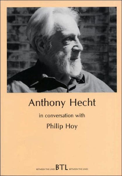 Anthony Hecht in Conversation with Philip Hoy - Philip Hoy - Książki - Between the Lines - 9781903291153 - 2004