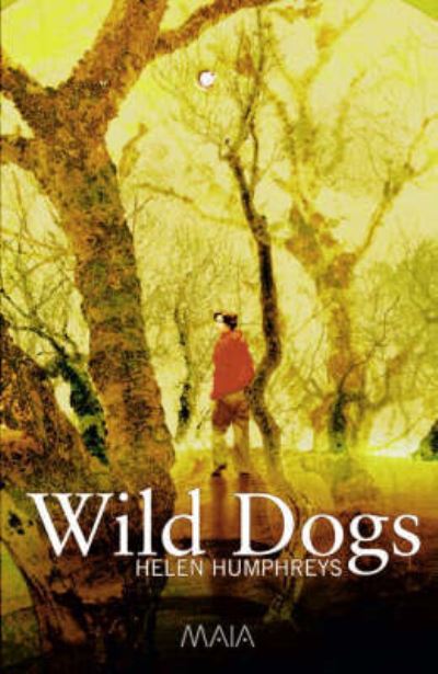 Cover for Helen Humphreys · Wild Dogs (Book) (2005)