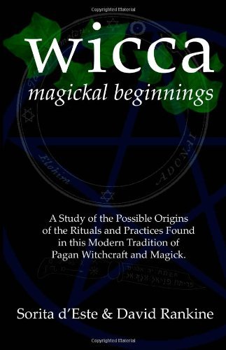 Cover for David Rankine · WICCA Magickal Beginnings: A Study of the Possible Origins of This Tradition of Modern Pagan Witchcraft and Magick (Paperback Bog) (2008)