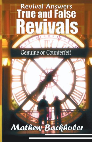 Cover for Mathew Backholer · Revival Answers, True and False Revivals, Genuine or Counterfeit: Do Not Be Deceived, Discerning Between the Holy Spirit and the Demonic (Paperback Book) (2012)