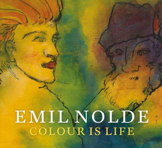 Cover for Keith Hartley · Emil Nolde: Colour is Life (Paperback Book) (2018)