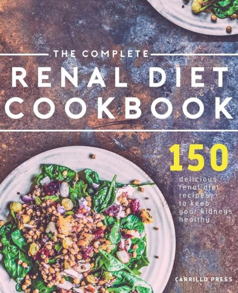 Cover for Carrillo Press · The Complete Renal Diet Cookbook (Paperback Book) (2017)