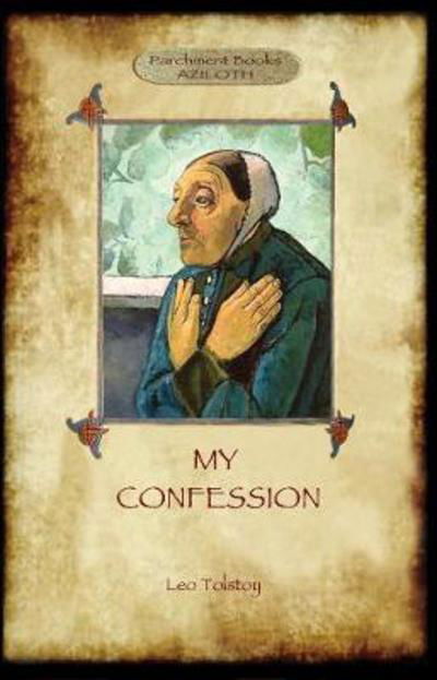 Cover for Leo Tolstoy · A Confession (Aziloth Books) (Paperback Book) (2016)