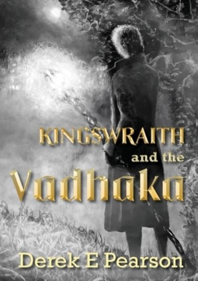 Cover for Derek E Pearson · Kingswraith: And the Vadhaka - Kingswraith (Paperback Book) (2023)