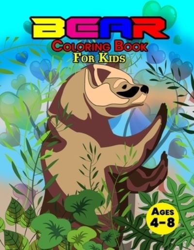 Cover for John Balogh · Bear Coloring Book For Kids Ages 4-8 (Paperback Bog) (2021)